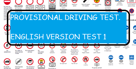 PROVISIONAL DRIVING LICENCE, ENGLISH VERSION, TEST 1