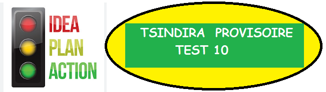 TSINDIRA PROVISOIRE : TEST 10